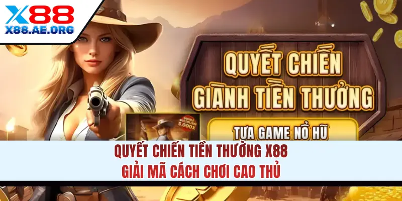 Quyết chiến tiền thưởng X88