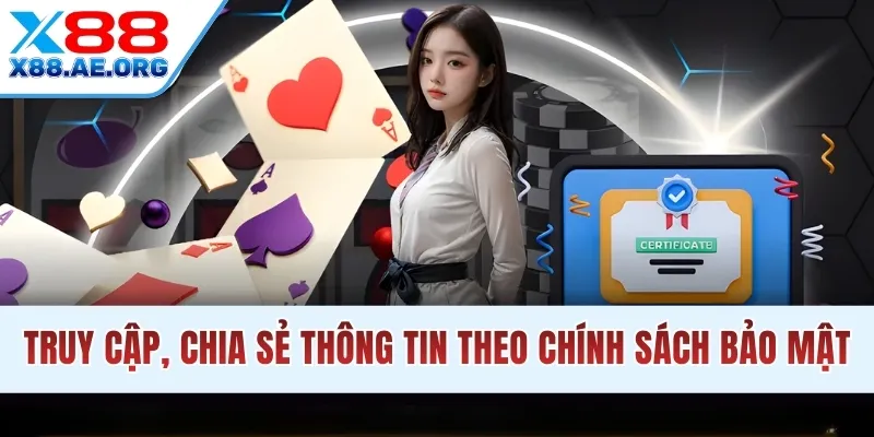 Truy cập, chia sẻ thông tin theo chính sách bảo mật
